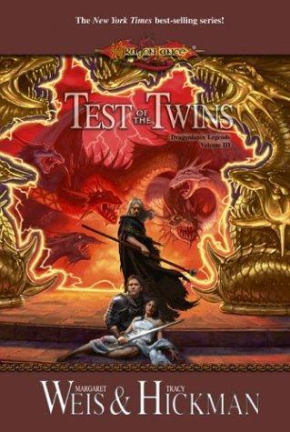 Margaret Weis, Tracy Hickman: Test of the Twins (Dragonlance: Dragonlance Legends) (Hardcover, 2004, Wizards of the Coast)