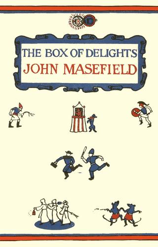 John Masefield: The box of delights (1935, W. Heinemann)