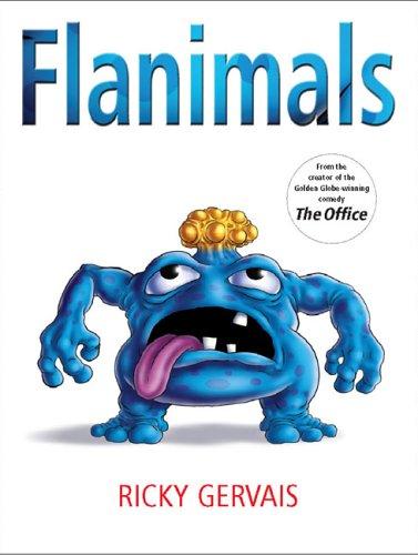 Ricky Gervais: Flanimals (2005, G.P. Putnam's Sons)