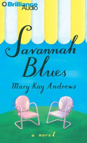 Mary Kay Andrews: Savannah Blues (AudiobookFormat, 2007, Brilliance Audio on CD Value Priced)