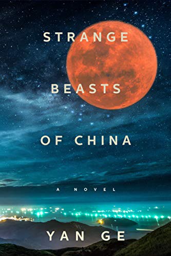 Jeremy Tiang, Yan Ge: Strange Beasts of China (Hardcover, Melville House)