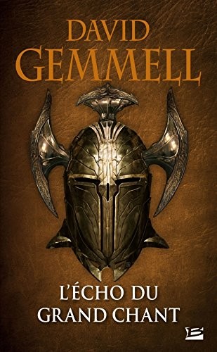 David A. Gemmell: L'Écho du grand chant (French language, 2018, Bragelonne)