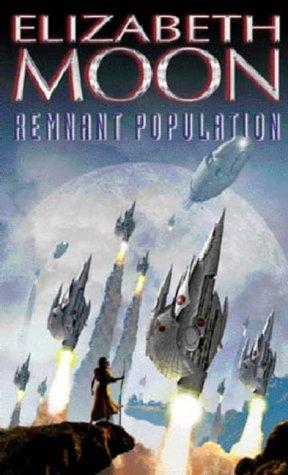 Elizabeth Moon: Remnant Population (Paperback, 2002, Orbit)