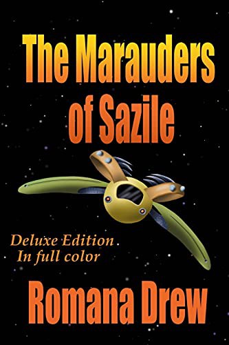 Romana Drew: The Marauders of Sazile (Paperback, 2021, Romana Drew)