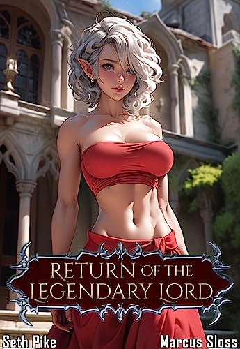 Marcus Sloss, Seth Pike: Return of the Legendary Lord (EBook, 2023, Royal Guard Publishing)