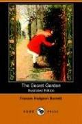 Frances Hodgson Burnett: The Secret Garden (Illustrated Edition) (Dodo Press) (Paperback, 2006, Dodo Press)