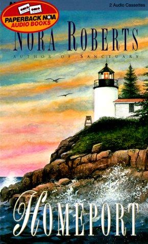 Nora Roberts: Homeport (AudiobookFormat, 1999, Paperback Nova Audio Books)