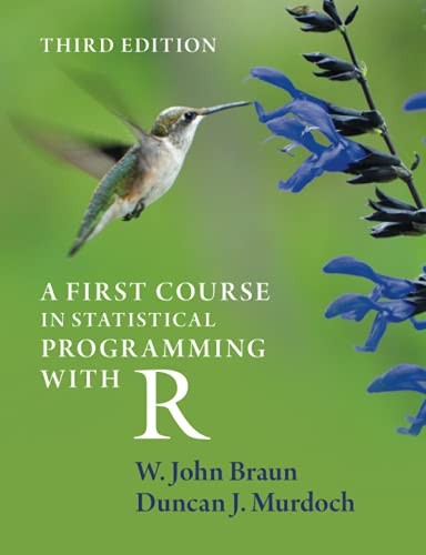 W. John Braun, Duncan J. Murdoch: First Course in Statistical Programming with R (2021, University of Cambridge ESOL Examinations)