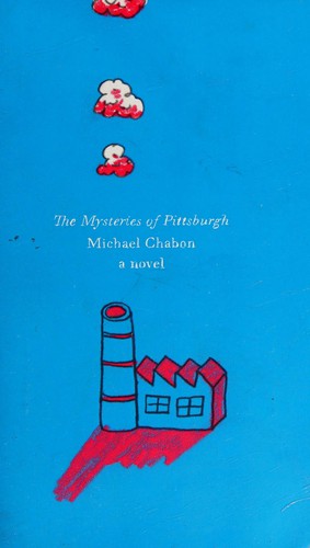 Michael Chabon: Mysteries of Pittsburgh (2008, HarperCollins Publishers)