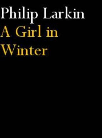 Philip Larkin: A Girl in Winter (Paperback, 1975, Faber and Faber)