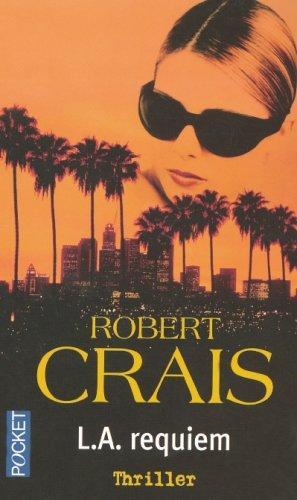 Robert Crais: L.A. requiem (French language, 2004)