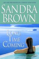 Sandra Brown: Long time coming (1989, Doubleday)