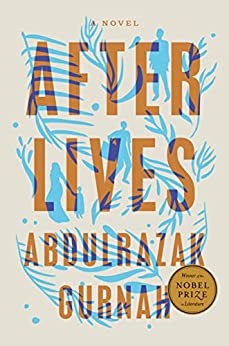 Abdulrazak Gurnah: Afterlives (2022, Diversified Publishing)