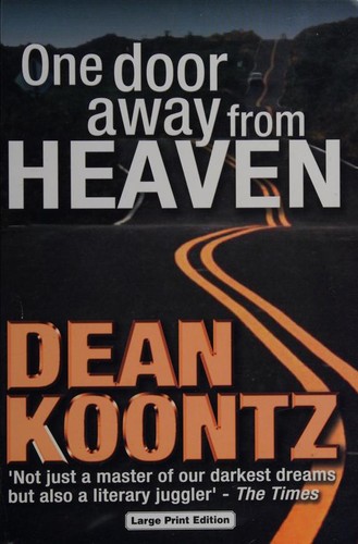 Dean Koontz: One Door Away from Heaven (Hardcover, 2003, Charnwood)