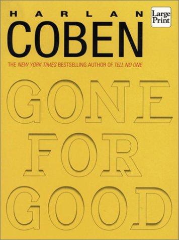 Harlan Coben: Gone for good (2003, Large Print Press)