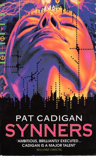 Pat Cadigan: Synners (Paperback, 1991, London: Harper Collins,)