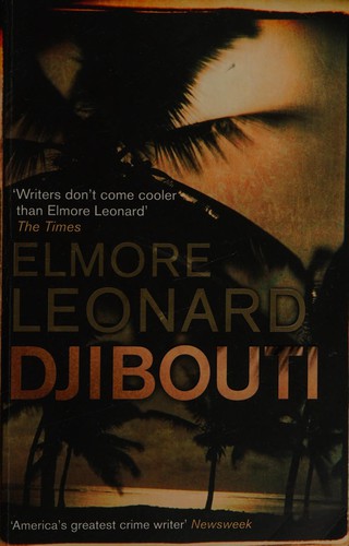 Elmore Leonard: Djibouti (2011, Phoenix)