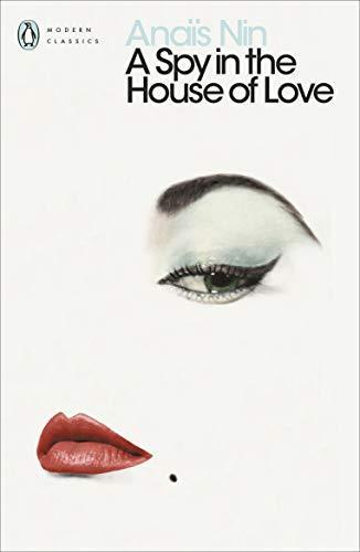 Anaïs Nin: A Spy in the House of Love (2001, Penguin Books)