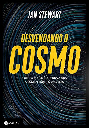 Ian Stewart: Desvendando o Cosmo (Paperback, Portuguese language, 2019, JORGE ZAHAR EDITORA)