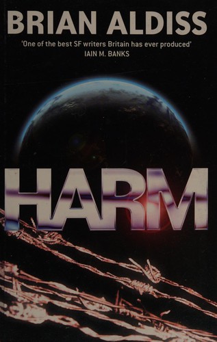 Brian W. Aldiss: Harm (2008, Duckworth, Gerald Duckworth & Co Ltd)