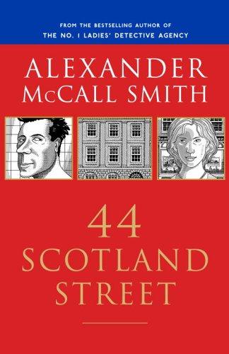 Alexander McCall Smith: 44 Scotland Street (2005, Anchor Books)