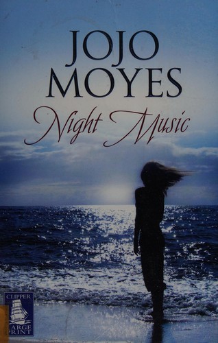 Jojo Moyes: Night music (2008, Clipper Large Print)