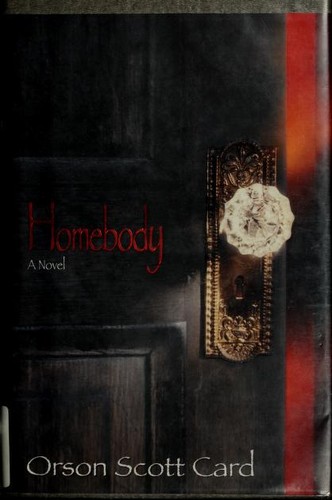 Orson Scott Card: Homebody (1998, HarperCollins)