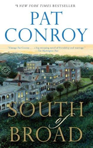 Pat Conroy: South of Broad (Paperback, 2010, Dial Press Trade Paperback)