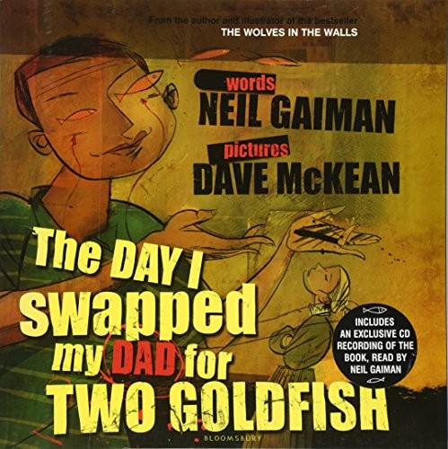Neil Gaiman: The Day I Swapped My Dad for Two Goldfish (Book & CD) (2004, Bloomsbury)