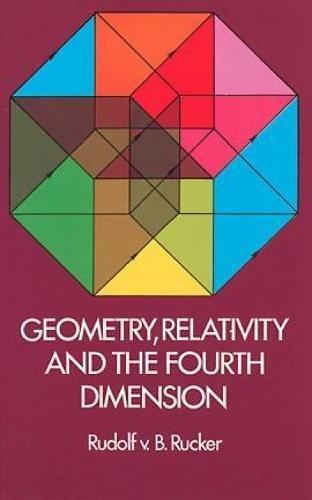 Rudy Rucker: Geometry, Relativity and the Fourth Dimension (1977)