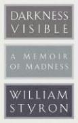 William Styron: Darkness Visible (Hardcover, 2007, Modern Library)