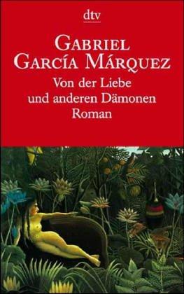 Gabriel García Márquez: Von der Liebe und anderen Dämonen. (Paperback, 1996, Dtv)