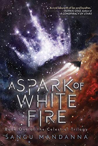 Sangu Mandanna: A Spark of White Fire (Paperback, 2019, Sky Pony)