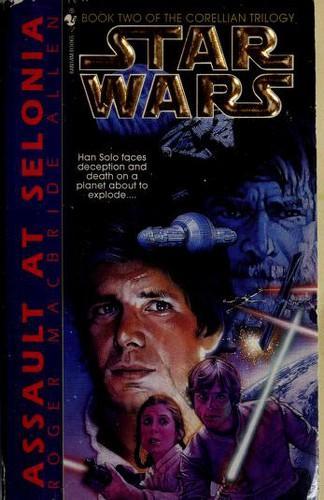 Roger MacBride Allen: Star Wars: Assault at Selonia (1995)