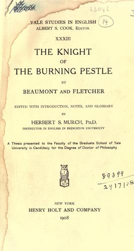 Francis Beaumont: The knight of the burning pestle (1908, H. Holt)