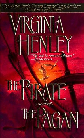 Virginia Henley: The Pirate and the Pagan (1990, Dell)
