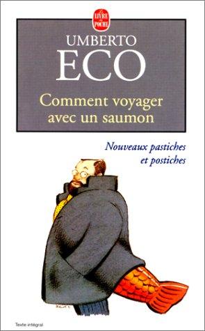 Umberto Eco: Comment voyager avec un saumon. Nouveaux pastiches et postiches (Paperback, French language, 2000, LGF)