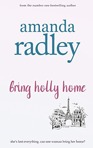 Amanda Radley: Bring Holly Home (Paperback, 2020, Heartsome Publishing)