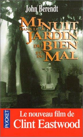 John Berendt: Minuit dans le jardin du bien et du mal (Paperback, French language, 1994, Belfond)