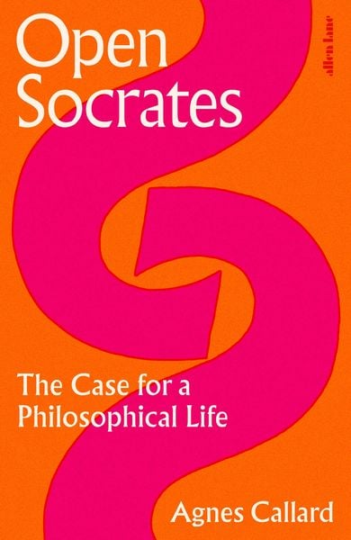 Agnes Callard: Open Socrates (Hardcover, 2025, Penguin Books)