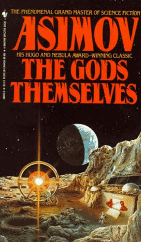 Isaac Asimov: The Gods Themselves (Paperback, 1990, Spectra)