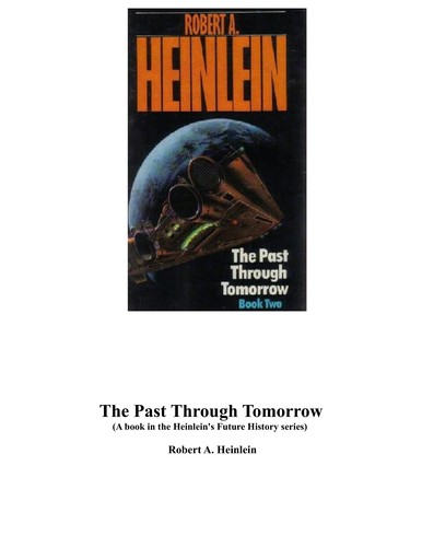 Robert A. Heinlein: The past through tomorrow (1987, Ace Books)