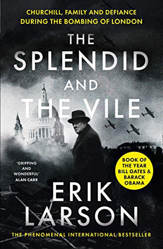 Erik Larson: The Splendid and the Vile (Paperback, 2021, William Collins)