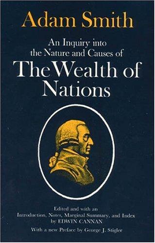 Adam Smith: An Inquiry into the Nature and Causes of the Wealth of Nations (Paperback, 1977, University of Chicago Press)