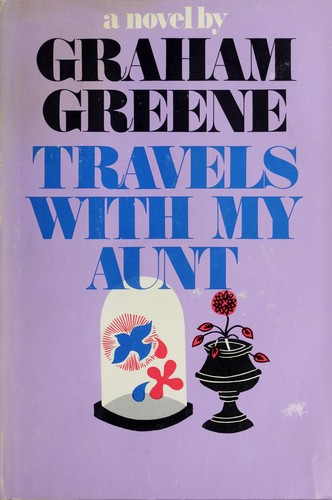 Graham Greene: Travels with my aunt (1969, Viking Press)