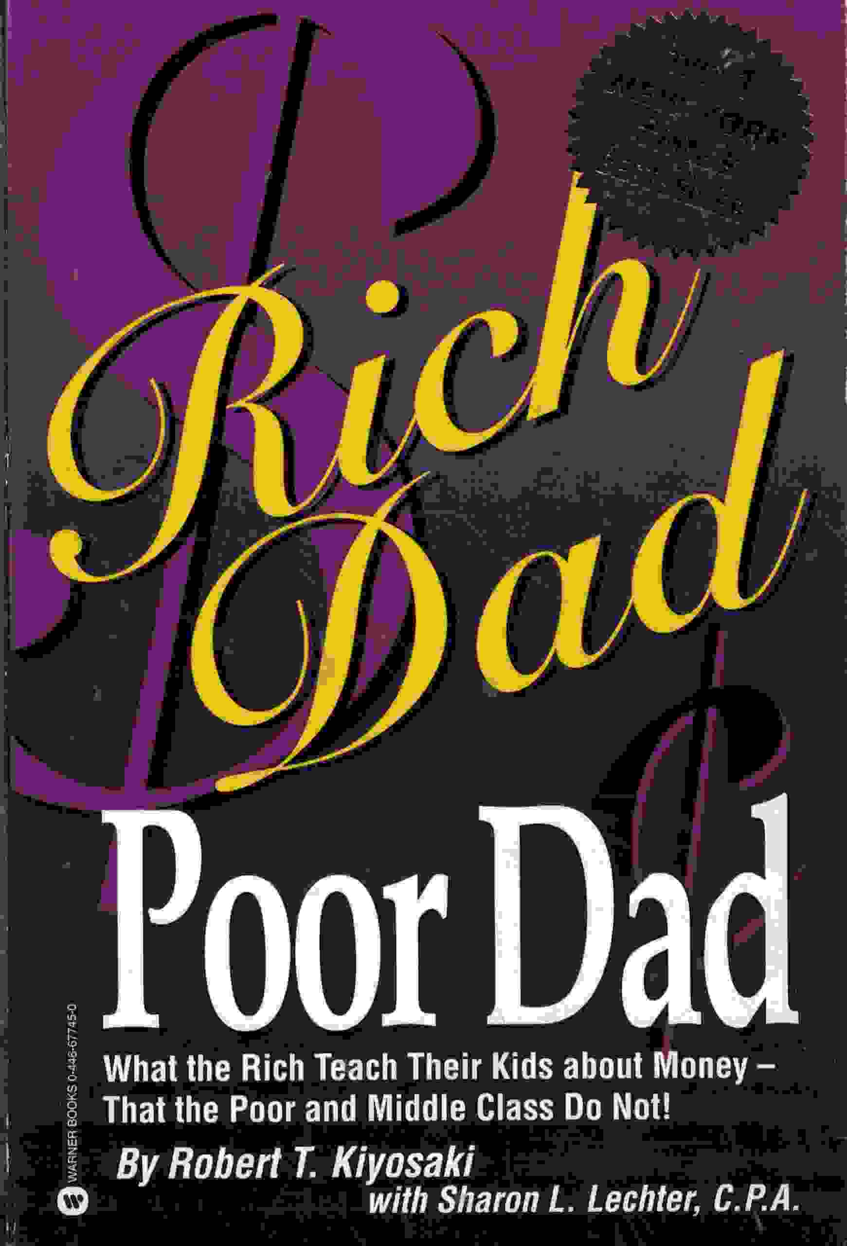 Robert T. Kiyosaki: Rich Dad, Poor Dad (Paperback, 2000, Grand Central Publishing)