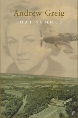 Andrew Greig: That Summer (Paperback, 2000, Faber and Faber)