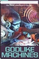 Jonathan editor Strahan: Godlike Machines (2010, Science Fiction Book Club)