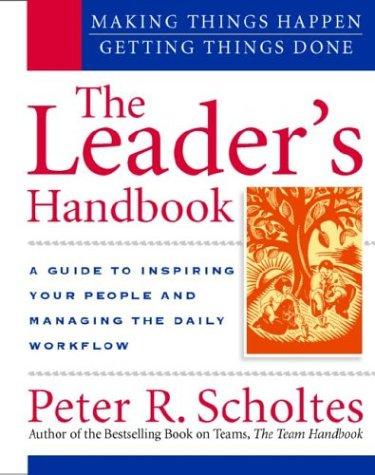 Peter R. Scholtes: The leaderʼs handbook (Paperback, 1998, McGraw-Hill)