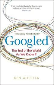 Ken Auletta: Googled (2010, Penguin Random House)